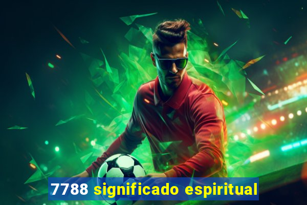 7788 significado espiritual