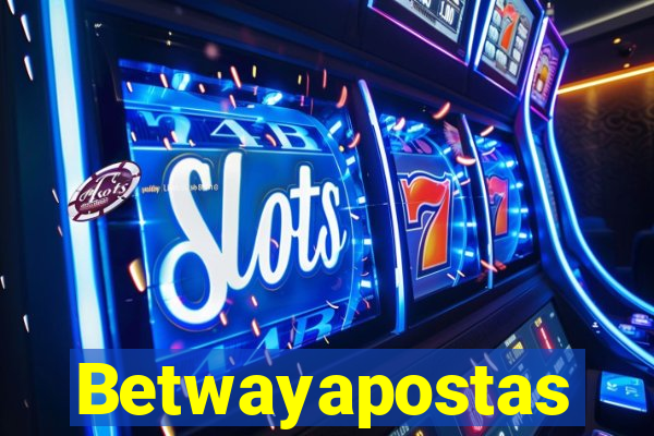 Betwayapostas