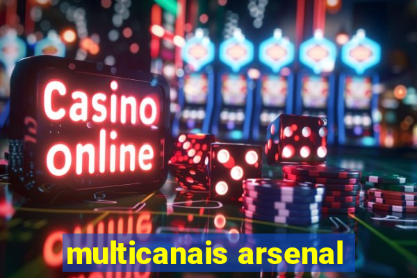 multicanais arsenal