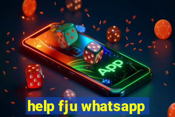 help fju whatsapp