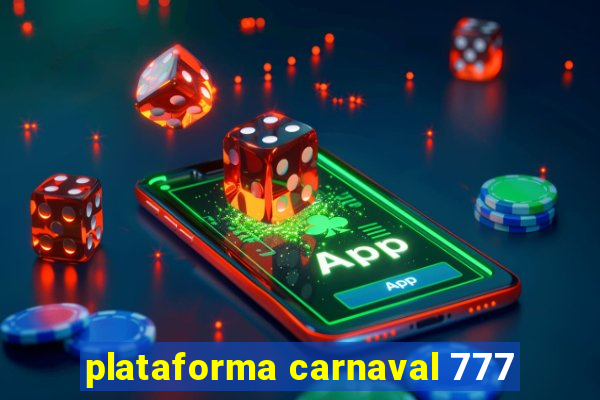 plataforma carnaval 777