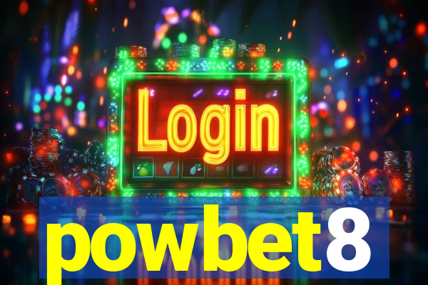 powbet8