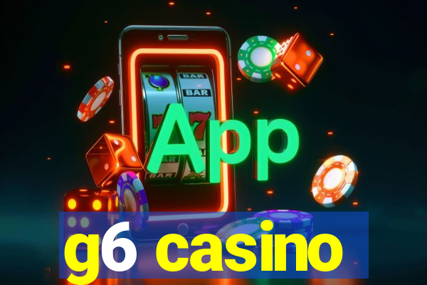 g6 casino