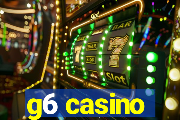 g6 casino