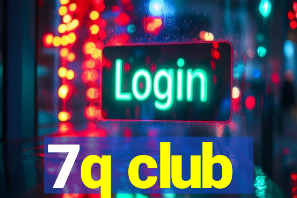7q club