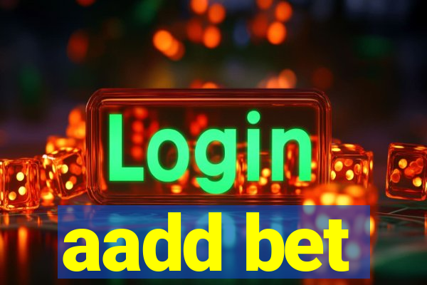 aadd bet