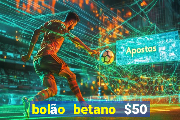 bolão betano $50 mil libertadores