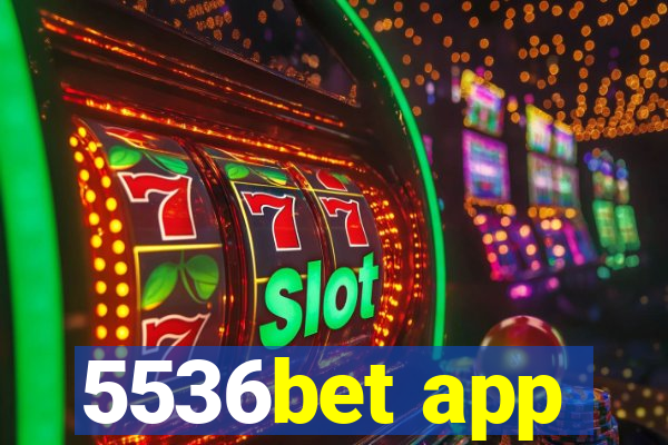 5536bet app