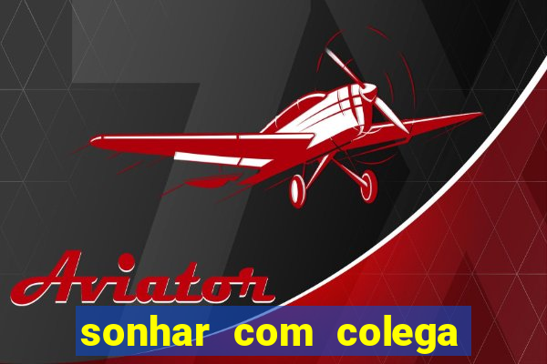 sonhar com colega de trabalho jogo do bicho