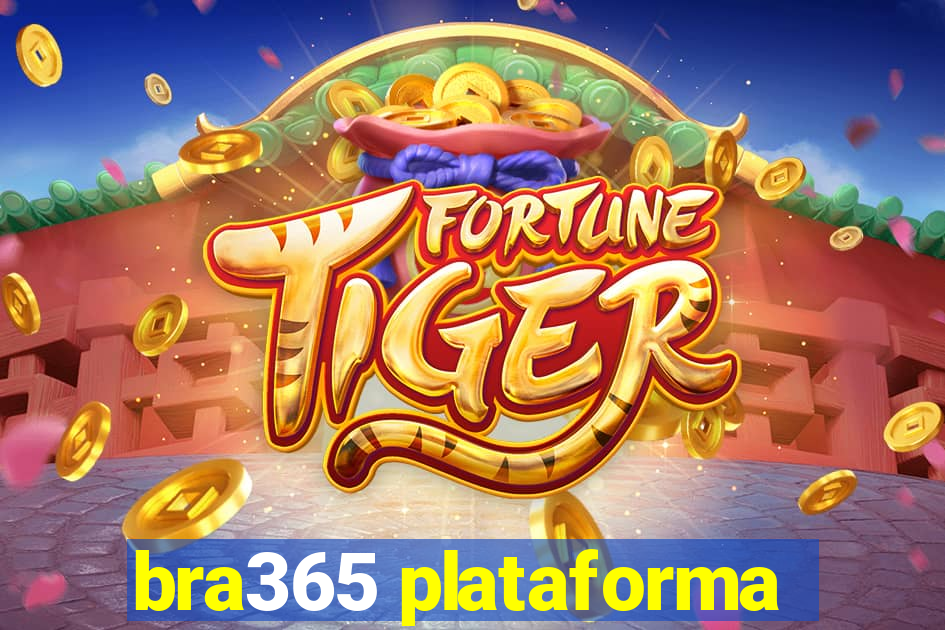 bra365 plataforma