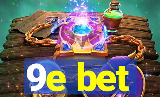 9e bet