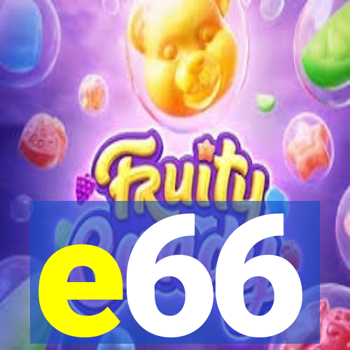 e66