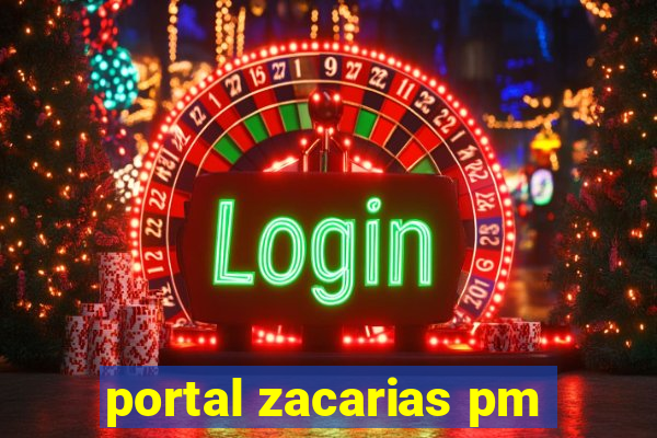 portal zacarias pm