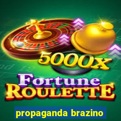 propaganda brazino