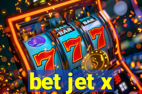 bet jet x