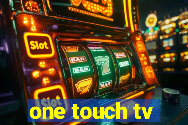 one touch tv