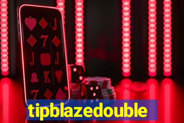 tipblazedouble
