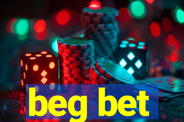 beg bet