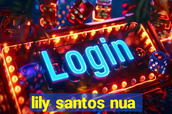 lily santos nua