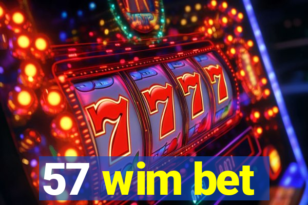 57 wim bet