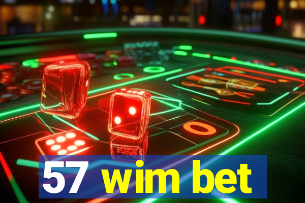 57 wim bet