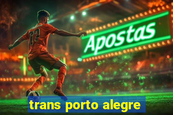 trans porto alegre