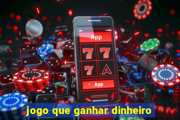 jogo que ganhar dinheiro