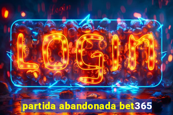 partida abandonada bet365