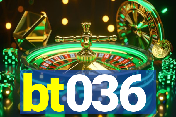 bt036