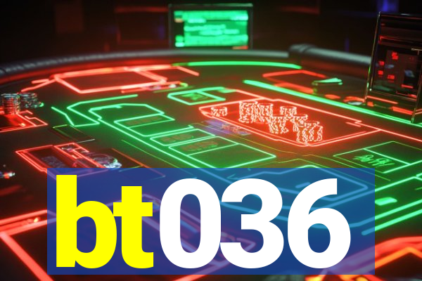 bt036