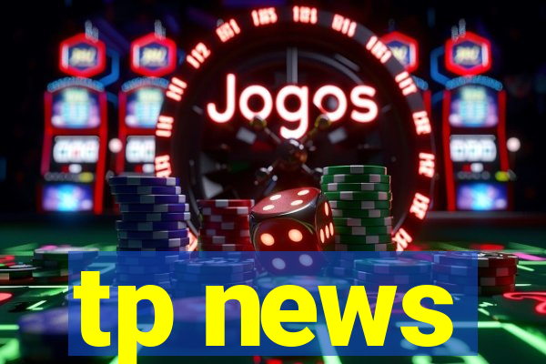 tp news