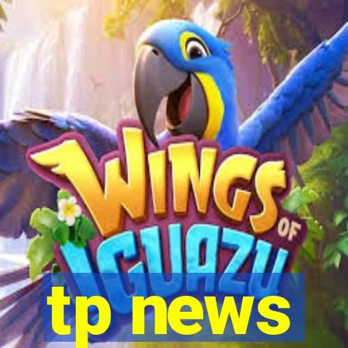 tp news