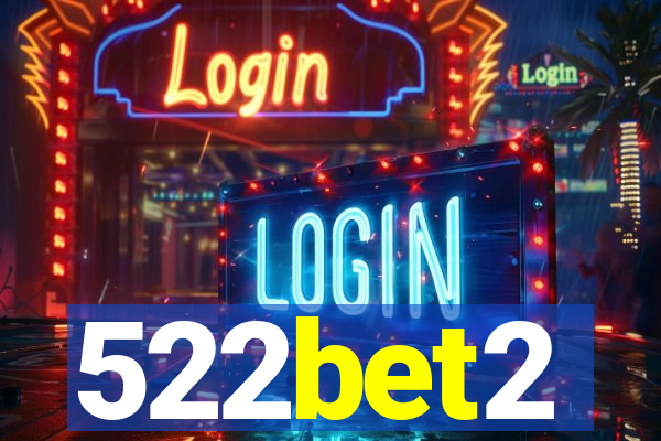 522bet2