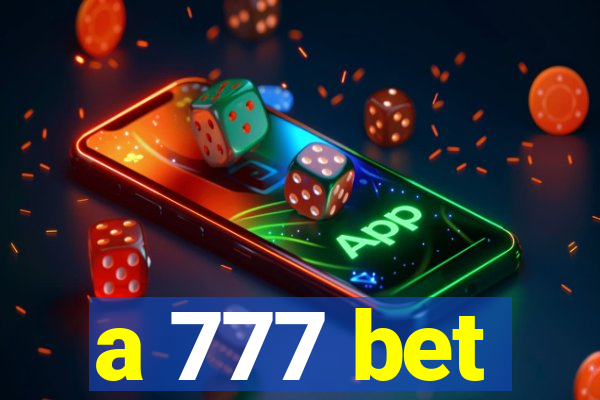 a 777 bet