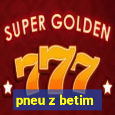 pneu z betim