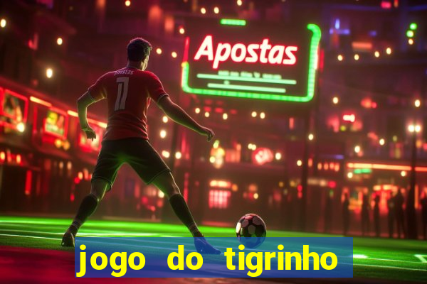 jogo do tigrinho deposito 1 real