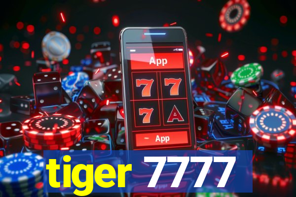tiger 7777