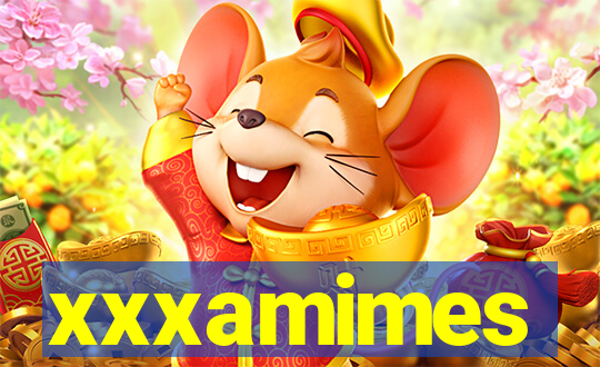 xxxamimes