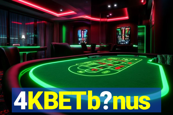 4KBETb?nus