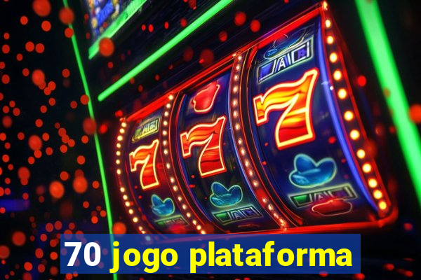 70 jogo plataforma