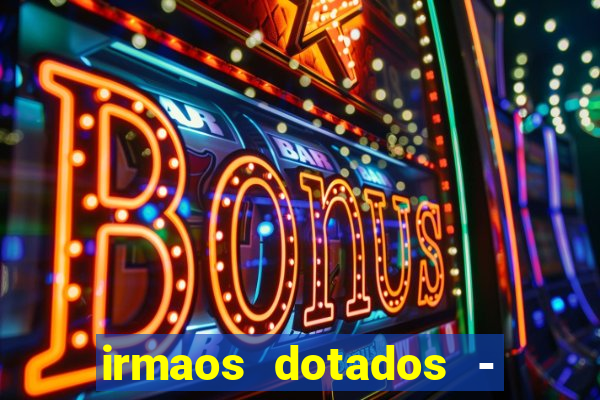 irmaos dotados - roleta russa