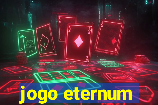 jogo eternum