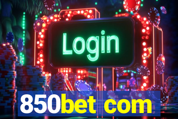 850bet com