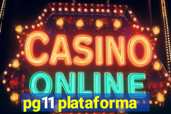 pg11 plataforma