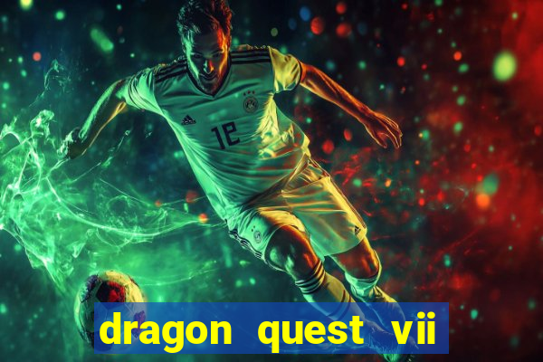 dragon quest vii ps1 rom pt-br