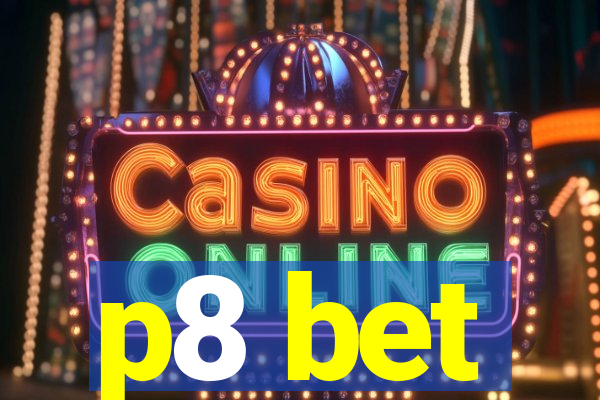 p8 bet