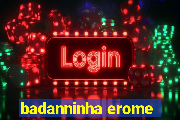 badanninha erome