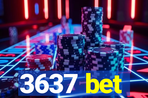 3637 bet