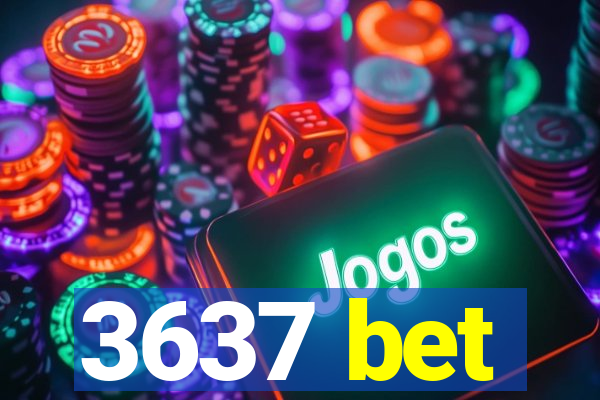 3637 bet
