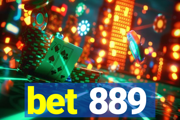 bet 889